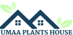 Umaa Plants House